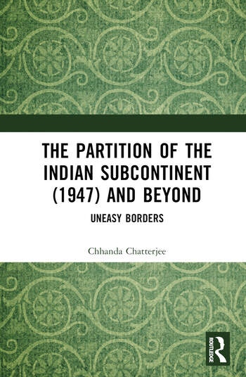 The Partition of the Indian Subcontinent (1947) and Beyond Taylor & Francis Ltd