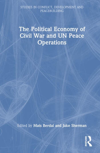 The Political Economy of Civil War and UN Peace Operations Taylor & Francis Ltd