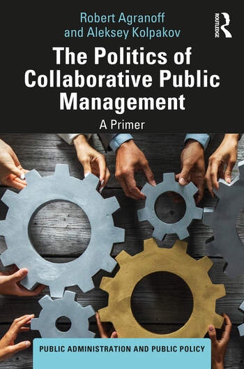 The Politics of Collaborative Public Management Taylor & Francis Ltd