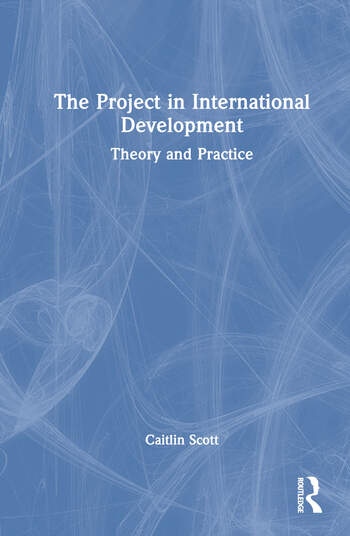 The Project in International Development Taylor & Francis Ltd