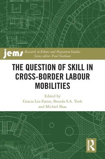 The Question of Skill in Cross-Border Labour Mobilities Taylor & Francis Ltd
