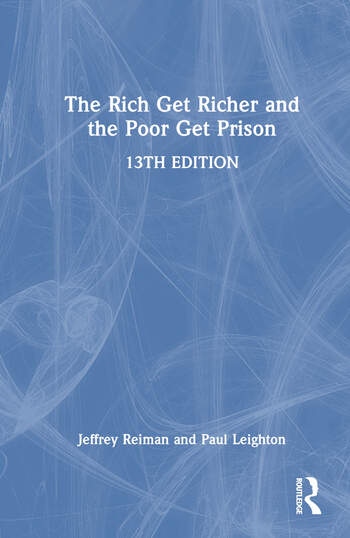 The Rich Get Richer, the Poor Get Prison Taylor & Francis Ltd