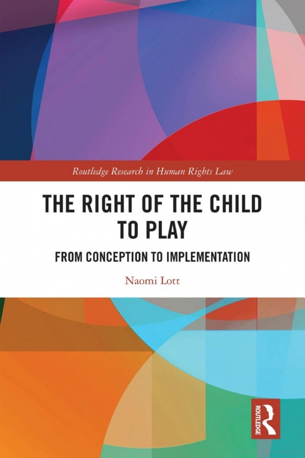 The Right of the Child to Play Taylor & Francis Ltd