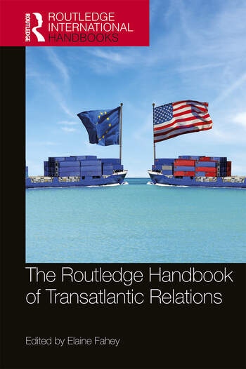 The Routledge Handbook of Transatlantic Relations Taylor & Francis Ltd