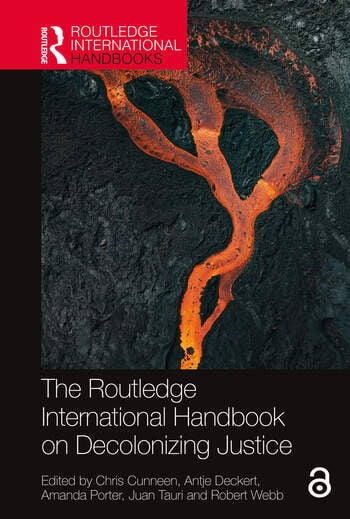 The Routledge International Handbook on Decolonizing Justice Taylor & Francis Ltd