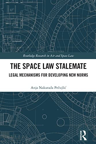 The Space Law Stalemate Taylor & Francis Ltd