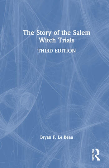 The Story of the Salem Witch Trials Taylor & Francis Ltd