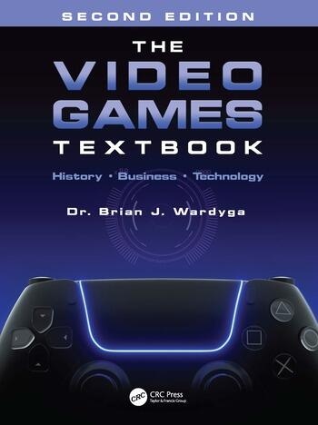 The Video Games Textbook Taylor & Francis Ltd