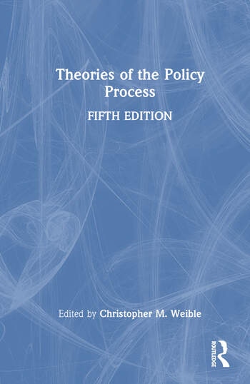 Theories Of The Policy Process Taylor & Francis Ltd