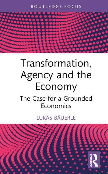 Transformation, Agency and the Economy Taylor & Francis Ltd