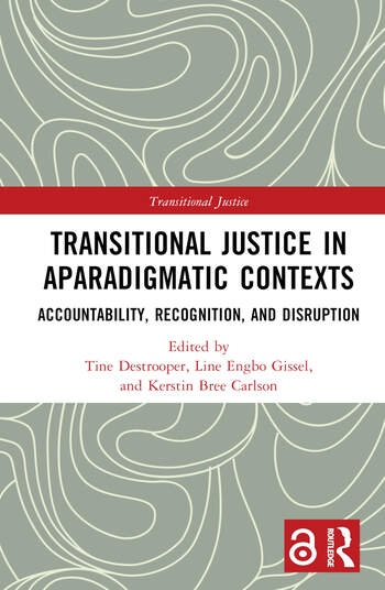 Transitional Justice in Aparadigmatic Contexts Taylor & Francis Ltd