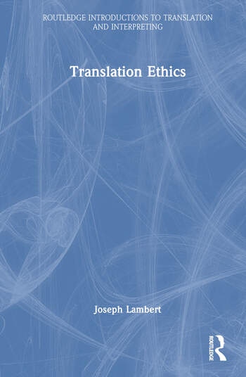 Translation Ethics Taylor & Francis Ltd
