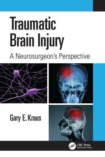 Traumatic Brain Injury: A Neurosurgeon´s Perspective Taylor & Francis Ltd