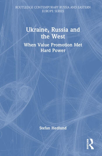 Ukraine, Russia and the West Taylor & Francis Ltd