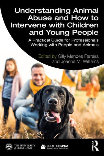 Understanding Animal Abuse and How to Intervene with Children and Young People Taylor & Francis Ltd