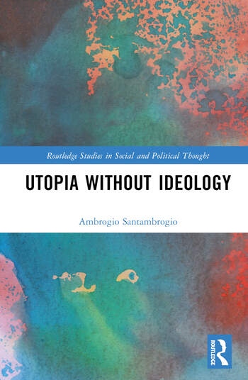 Utopia without Ideology Taylor & Francis Ltd