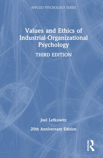 Values and Ethics of Industrial-Organizational Psychology Taylor & Francis Ltd