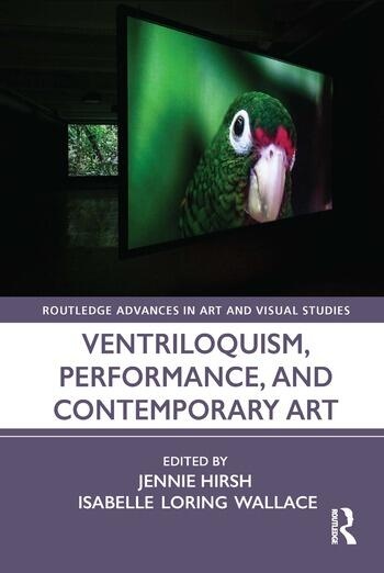 Ventriloquism, Performance, and Contemporary Art Taylor & Francis Ltd