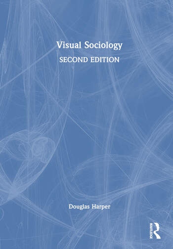 Visual Sociology Taylor & Francis Ltd
