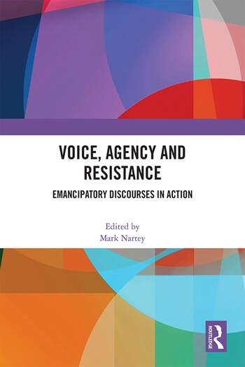Voice, Agency and Resistance Taylor & Francis Ltd