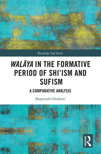 Walaya in the Formative Period of Shi´ism and Sufism