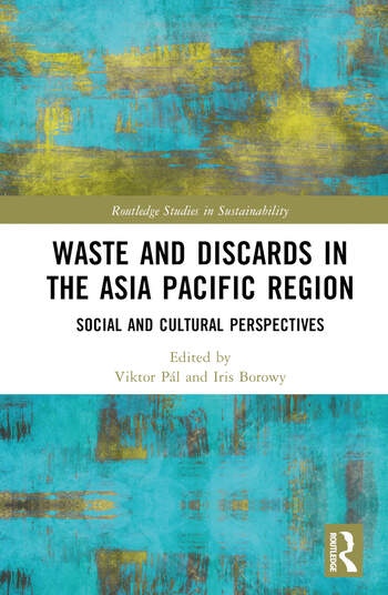 Waste and Discards in the Asia Pacific Region Taylor & Francis Ltd
