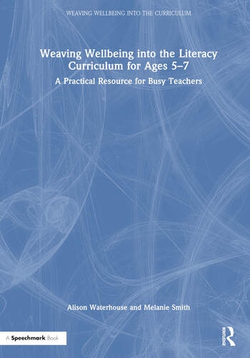 Weaving Wellbeing into the Literacy Curriculum for Ages 5-7