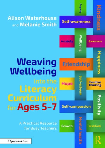 Weaving Wellbeing into the Literacy Curriculum for Ages 5-7