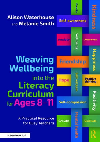 Weaving Wellbeing into the Literacy Curriculum for Ages 8-11
