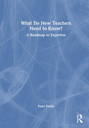What Do New Teachers Need to Know? Taylor & Francis Ltd