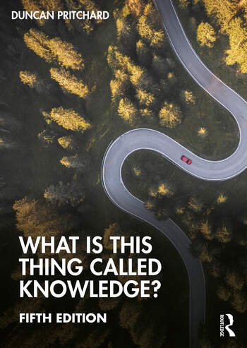 What is this thing called Knowledge? Taylor & Francis Ltd