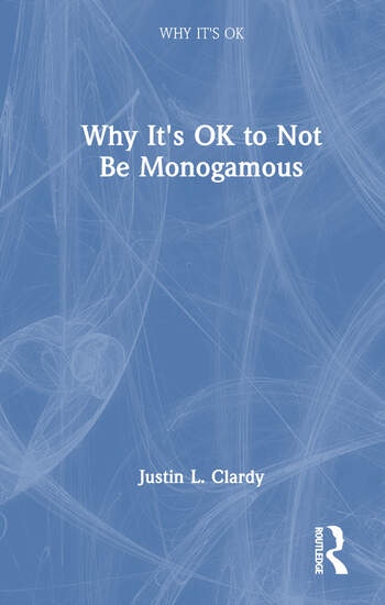 Why It´s OK to Not Be Monogamous
