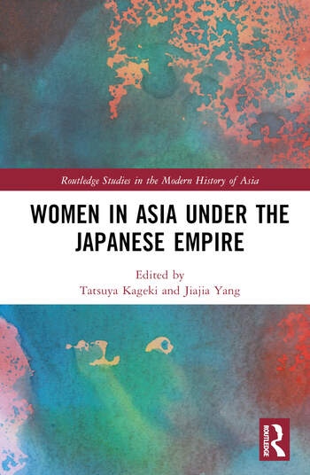 Women in Asia under the Japanese Empire Taylor & Francis Ltd