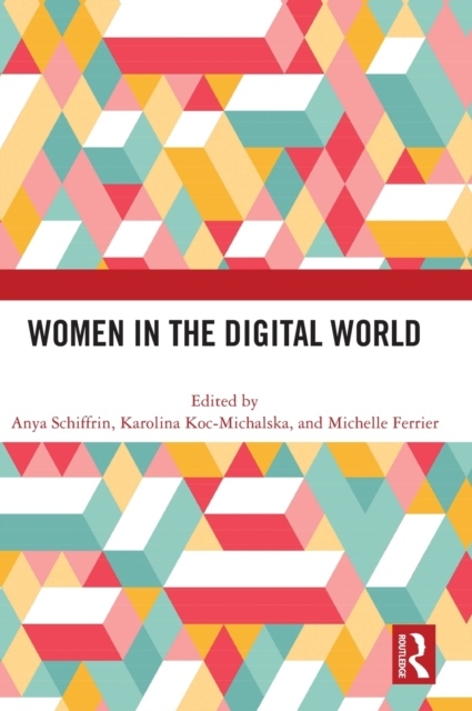 Women in the Digital World Taylor & Francis Ltd