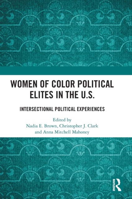 Women of Color Political Elites in the U.S. Taylor & Francis Ltd