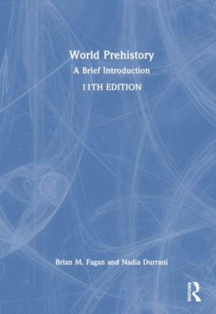 World Prehistory Taylor & Francis Ltd