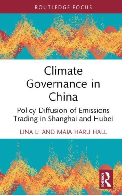 Climate Governance in China Taylor & Francis Ltd