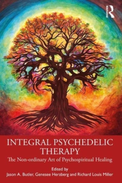 Integral Psychedelic Therapy Taylor & Francis Ltd