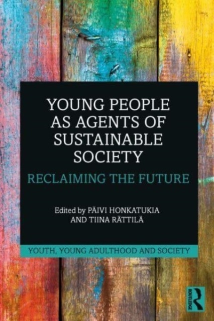 Young People as Agents of Sustainable Society Taylor & Francis Ltd