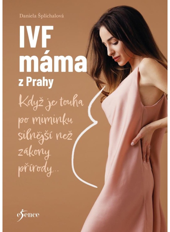 IVF máma z Prahy - Když je touha po miminku silnější než zákony přírody...