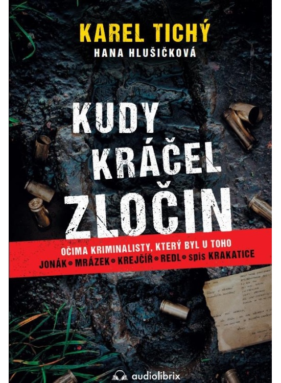 Kudy kráčel zločin - Očima kriminalisty, který byl u toho