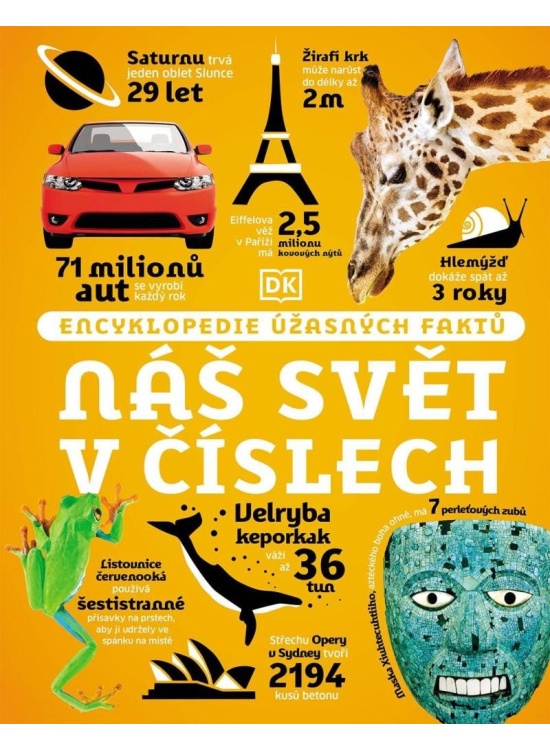 Náš svět v číslech - Encyklopedie úžasných faktů