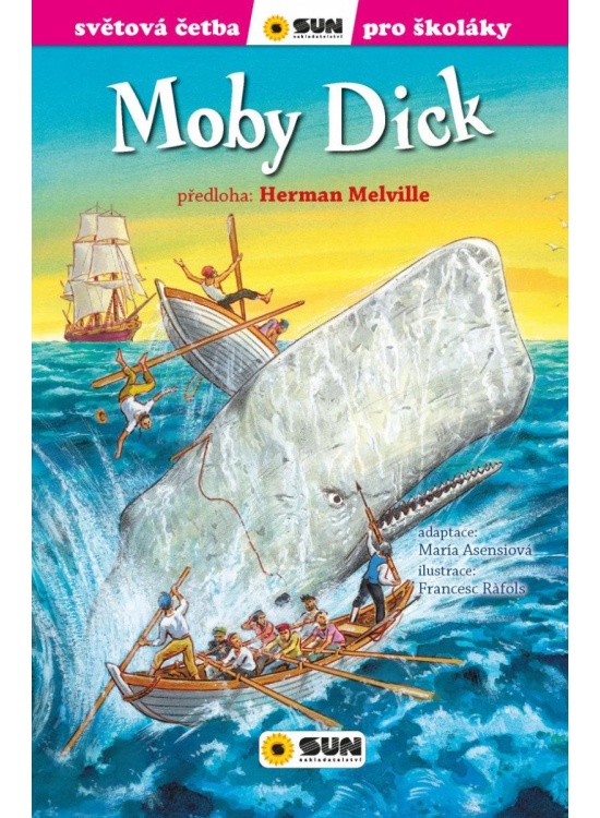 Moby Dick - Světová četba pro školáky NAKLADATELSTVÍ SUN s.r.o.