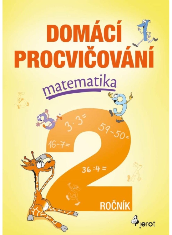 Domácí procvičování - Matematika 2. ročník Pierot s. r. o.