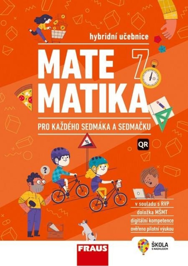 Matematika 7 pro každého sedmáka a sedmačku - Hybridní učebnice