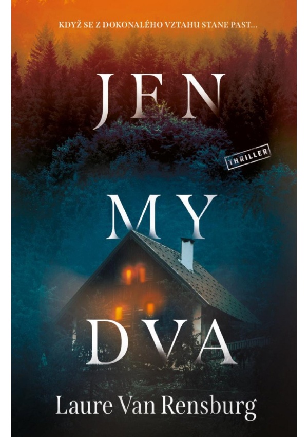 Jen my dva
