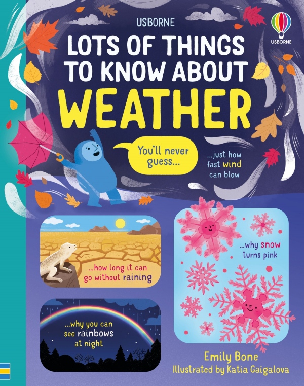 Lots of Things to Know About Weather Usborne Publishing