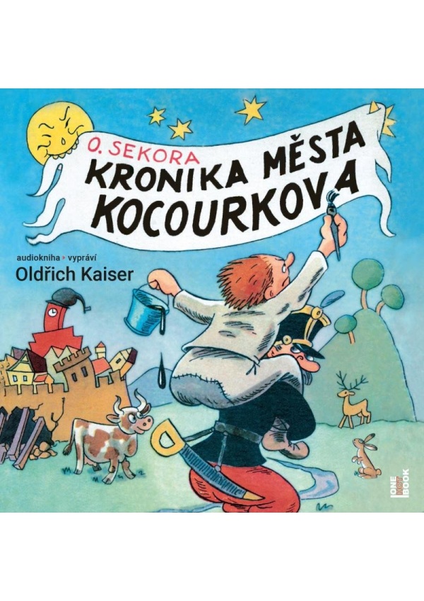 Kronika města Kocourkova - CDmp3 (Čte Oldřich Kaiser) Radioservis a. s.