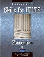 Focus on Skills for IELTS Foundation Level Book