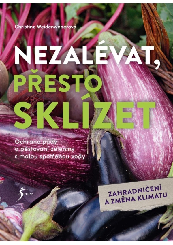 Nezalévat, přesto sklízet